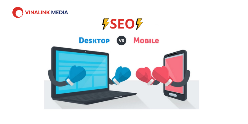 Mobile SEO và Desktop SEO có khác biệt gì?